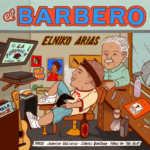 ELNIKO ARIAS DE LA MANO DEL MAESTRO JUANCHO VALENCIA, LANZA EL BARBERO, UN MANIFIESTO MUSICAL QUE UNE LA CALLE Y LA ACADEMIA