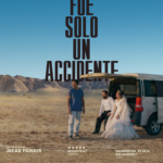 «FUE SOLO UN ACCIDENTE» YA ESTÁ DISPONIBLE EN SALAS DE CINE DEL PAÍS.