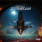 MORENO X4 REGRESA CON FUERZA,  HACIENDO UN AUDACIOSO DEBUT EN SOLITARIO CON SU IMPACTANTE TEMA  “ESTRATEGIA”