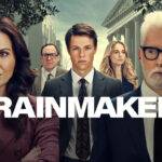 LA PRIMERA TEMPORADA DEL THRILLER LEGAL THE RAINMAKER, SOBRE JUSTICIA Y PODER, LLEGA A UNIVERSAL+
