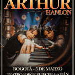 ARTHUR HANLON REGRESA A COLOMBIA CON UN SHOW EN EL TEATRO JORGE ELIÉCER GAITÁN ESTE 5 DE MARZO.