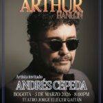 ARTHUR HANLON CONFIRMA A ANDRÉS CEPEDA, PAOLA JARA Y MANUEL MEDRANO EN SU CONCIERTO EN BOGOTÁ.