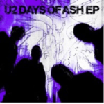 U2 ANUNCIA NUEVO EP STANDALONE DE 6 CANCIONES ‘U2 – DAYS OF ASH’
