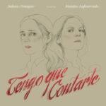 JULIETA VENEGAS Y NATALIA LAFOURCADE UNEN SUS VOCES EN «TENGO QUE CONTARTE» SEGUNDO ADELANTO DEL ÁLBUM NORTEÑA.