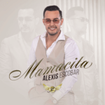 ALEXIS ESCOBAR presenta “MAMACITA”