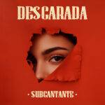 El Subcantante lanza “Descarada”, una divertida declaración de amor al ritmo de guaracha, y anuncia conciertos en Bogotá, Tunja, Monteria y su próxima gira por Estados Unidos.