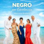 MANYOMA BROTHERS PRESENTA “NEGRO POR EXCELENCIA”, HOMENAJE A WILSON “SAOKO” MANYOMA.