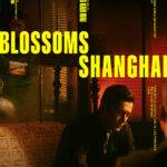 MUBI ESTRENA HOY LOS EPISODIOS 11 AL 20 DE «BLOSSOMS SHANGHAI», LA NUEVA SERIE DE WONG KAR WAI.