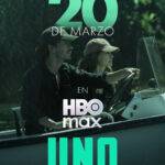 UNO, ENTRE EL ORO Y LA MUERTE, LLEGA A HBO MAX TRAS SU EXITOSO RECORRIDO INTERNACIONAL.
