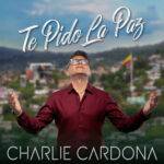 Charlie Cardona  y sus amigas elevan una oración musical por Colombia con su nuevo sencillo “Te Pido La Paz”.