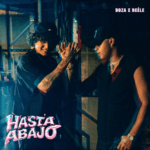 BOZA Y BEÉLE LLEVAN EL DANCEHALL AL SIGUIENTE NIVEL “HASTA ABAJO”