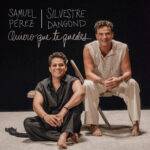 SAMUEL PÉREZ Y SILVESTRE DANGOND UNENGENERACIONES EN “QUIERO QUE TE QUEDES”