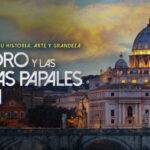 San Pedro y las Basílicas Papales de Roma Los tesoros sagrados, revelados en el Jubileo.