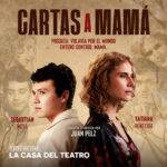 El Teatro Nacional celebra el mes de las madres con el regreso de: “Cartas a Mamá”