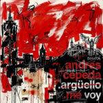 ARGÜELLO Y ANDRÉS CEPEDA LLEVAN “ME VOY” AL GÉNERO ELECTRÓNICA.