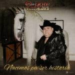 EL COYOTE ESTRENA SU NUEVO ÁLBUM «NACIMOS PA´ SER HISTORIA»