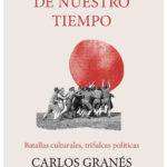 Entre candidatos, fanatismos y posverdad: cuatro libros recomendados para entender el clima político de nuestro tiempo.