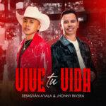 Sebastián Ayala y Jonny Rivera unen sus voces en “Vive Tu Vida”, una canción que le canta al amor que espera y sana.