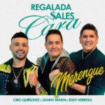 LA TUSA YA NO SE LLORA… SE BAILA: “REGALADA SALES CARA” AHORA ES MERENGUE.