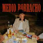 NATHAN GALANTE PRESENTA MEDIO  BORRACHO LA PRIMERA ENTREGA DE SU ÁLBUM BORRACHO Y MEDIO