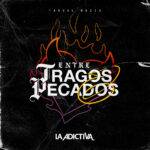 LA ADICTIVA PRESENTAENTRE TRAGOS Y PECADOSUN ÁLBUM CARGADO DE SENTIMIENTO, PASIÓN Y GRANDES COLABORACIONES