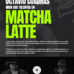 GRUPO FIRME, OCTAVIO CUADRAS UNEN SUS TALENTOS EN MATCHA LATTE… VIDEO YA DISPONIBLE!