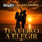 TINTO & JULIANA ESPINEL PRESENTAN “TE VUELVO A ELEGIR”
