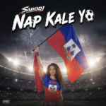 SARODJ CELEBRA LA HISTÓRICA CLASIFICACIÓN DE HAITÍ AL MUNDIAL CON EL LANZAMIENTO DE»NAP KALE YO»
