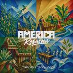 MALACATES TRÉBOL SHOP UNE A LATINOAMÉRICA  EN SU NUEVO ÁLBUM: «AMÉRICA RESUENA»