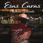 NATHAN GALANTE PRESENTA “ESAS CURAS”