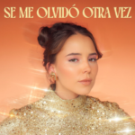 MAJO AGUILAR PRESENTA UNA EMOTIVA VERSIÓN DEL CLÁSICO DE JUAN GABRIEL, “SE ME OLVIDÓ OTRA VEZ”