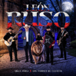 ARLEY PÉREZ Y LOS VARONES DE CULIACÁN PRESENTAN “LEÓN RUSO”