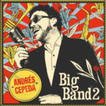 ANDRÉS CEPEDA PRESENTA LA SEGUNDA ENTREGA DEL ÁLBUM BIG BAND!! YA ESTÁ DISPONIBLE