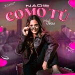 Majo Arias presenta ‘Nadie Como Tú’