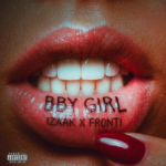 iZAAK SE UNE A FRONTI EN “BBY GIRL”, SU NUEVA APUESTA POR EL ROMANTIQUEO
