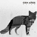 Azier presenta su nuevo single “Cien Años”