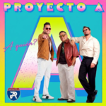 Proyecto A rinde homenaje al pop de los 80 con el lanzamiento de «A quién» en versión salsa