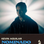 KEVIN AGUILAR CELEBRA SU SEGUNDA NOMINACIÓN AL LATIN GRAMMY®